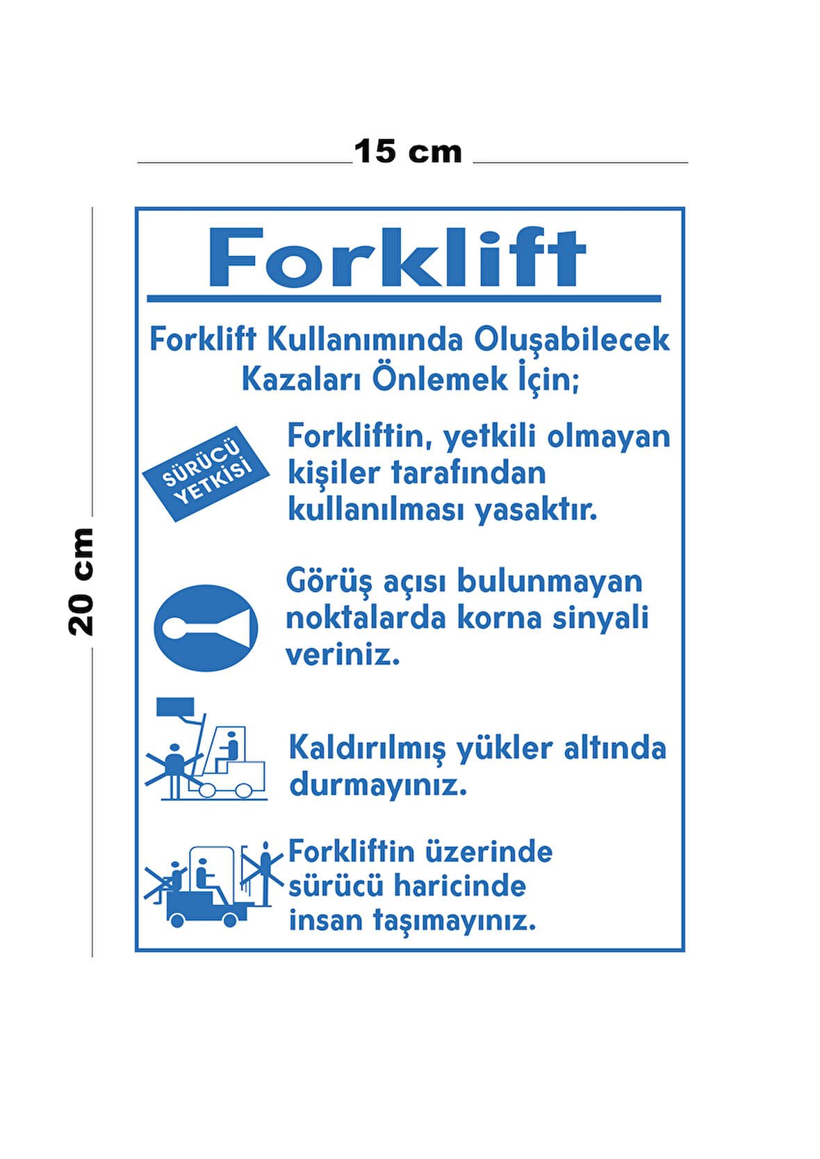 Lucena Metal Forklift Kullanımı 15 cm x 20 cm Uyarı Levhası Yönlendirme Tabelası