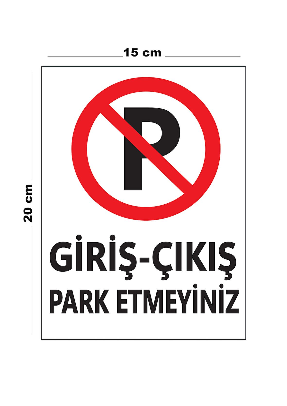 Lucena Metal Giriş Çıkış Park Etmeyiniz 15 cm x 20 cm Uyarı Levhası Yönlendirme Tabelası
