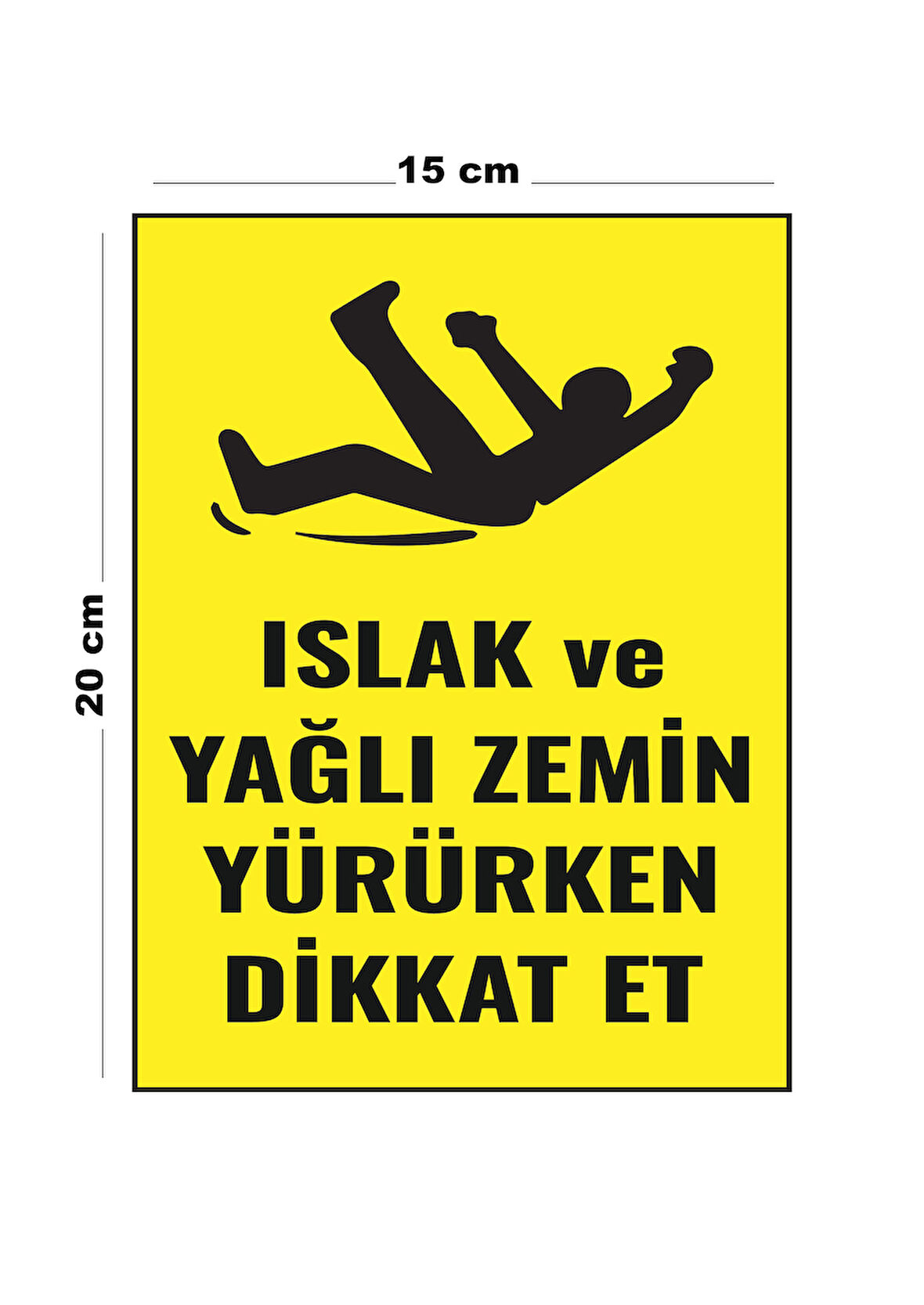 Lucena Metal Islak Ve Yağlı Zemin Yürürken Dikkat Et 15 cm x 20 cm Uyarı Levhası Yönlendirme Tabelası