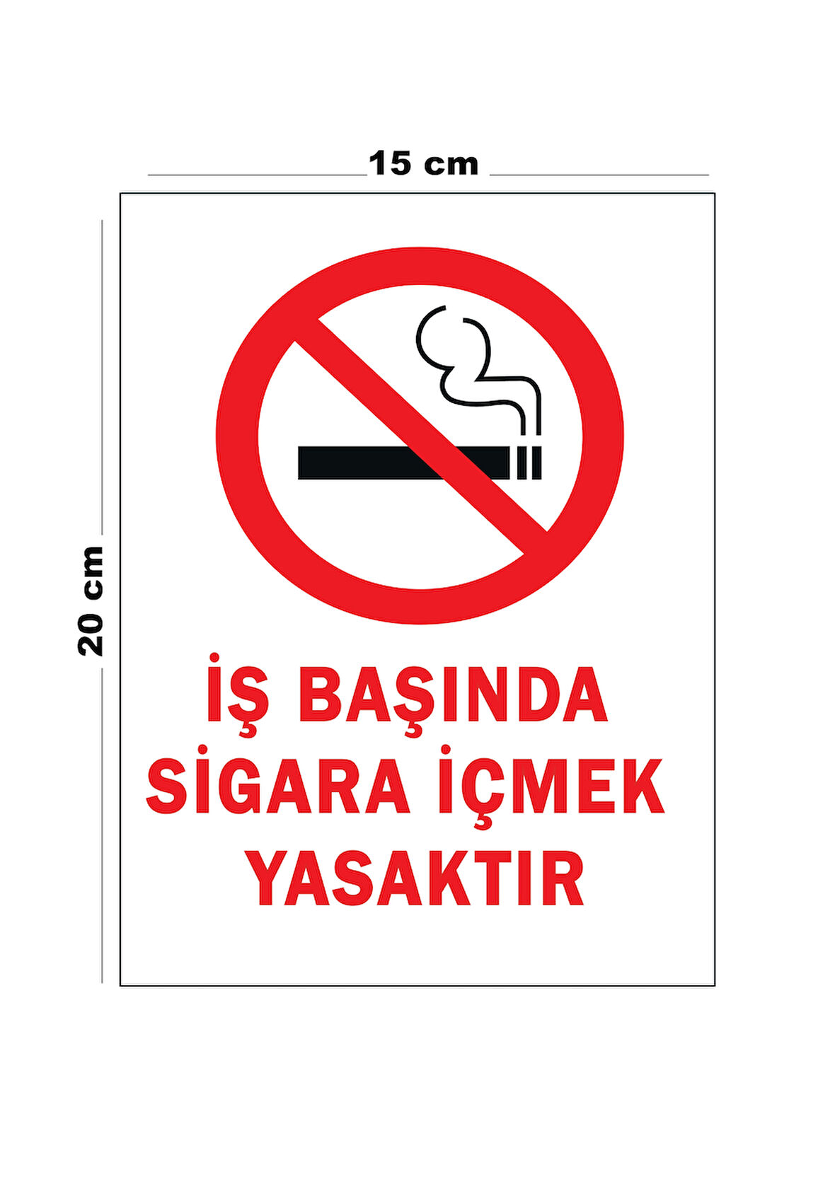 Lucena Metal İş Başında Sigara İçmek Yasaktır 15 cm x 20 cm Uyarı Levhası Yönlendirme Tabelası