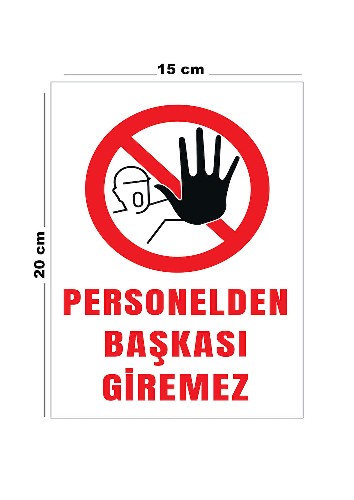 Lucena Metal Personelden Başkası Giremez 15 cm x 20 cm Uyarı Levhası Yönlendirme Tabelası