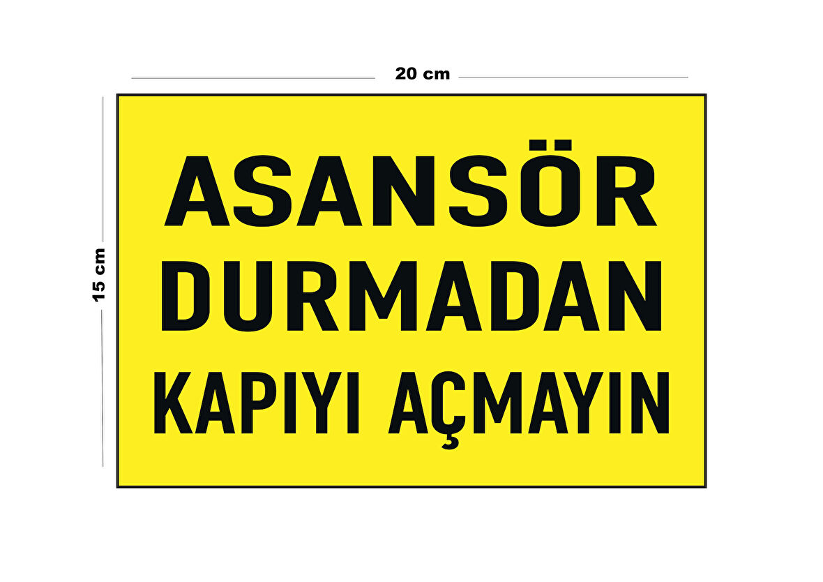 Lucena Metal Asansör Durmadan Kapıyı Açmayın 15 Cm x 20 Cm Uyarı Levhası Yönlendirme Tabelası
