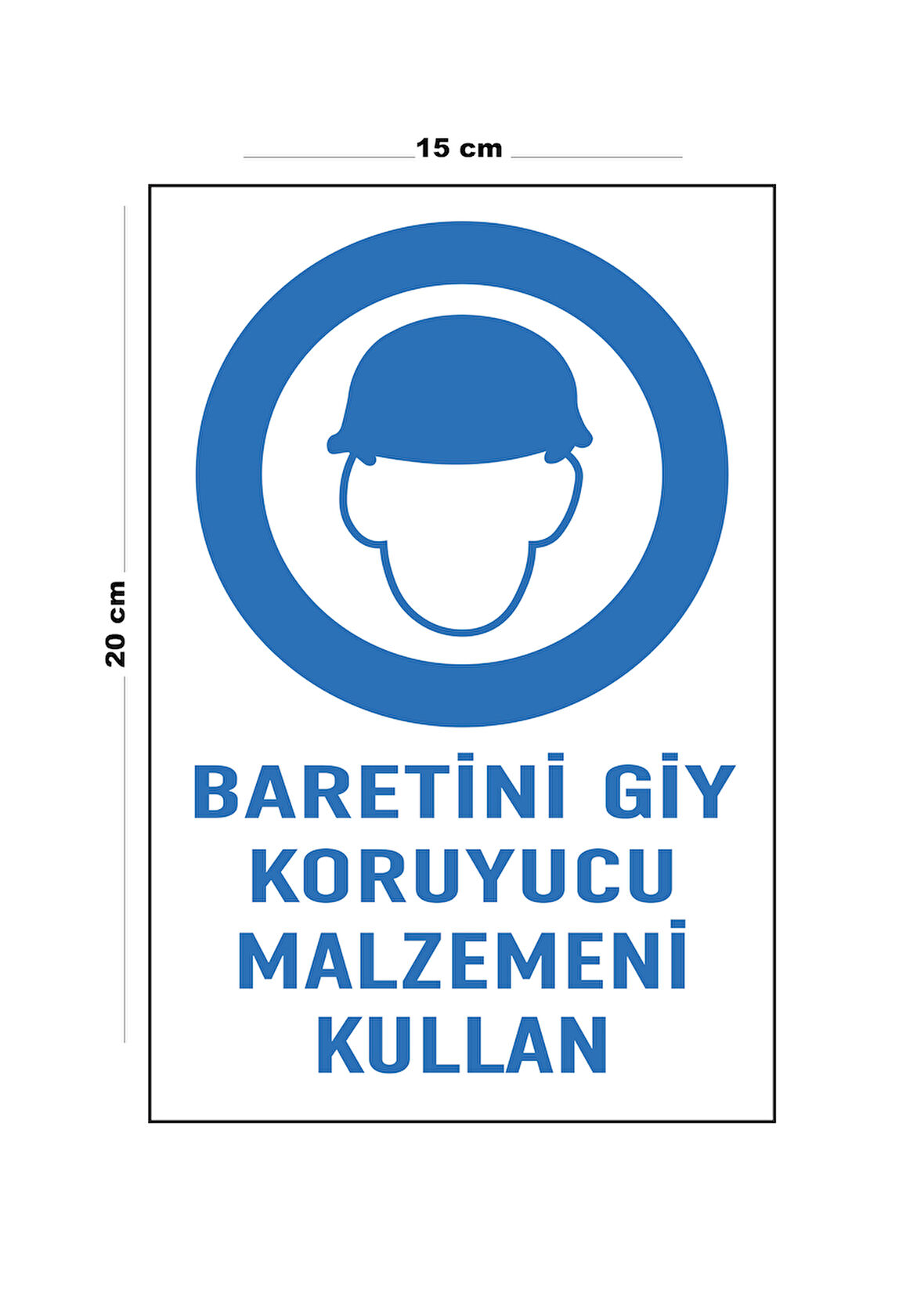 Lucena Metal Baretini Giy Koruyucu Malzemeni Kullan 15 Cm x 20 Cm Uyarı Levhası Yönlendirme Tabelası