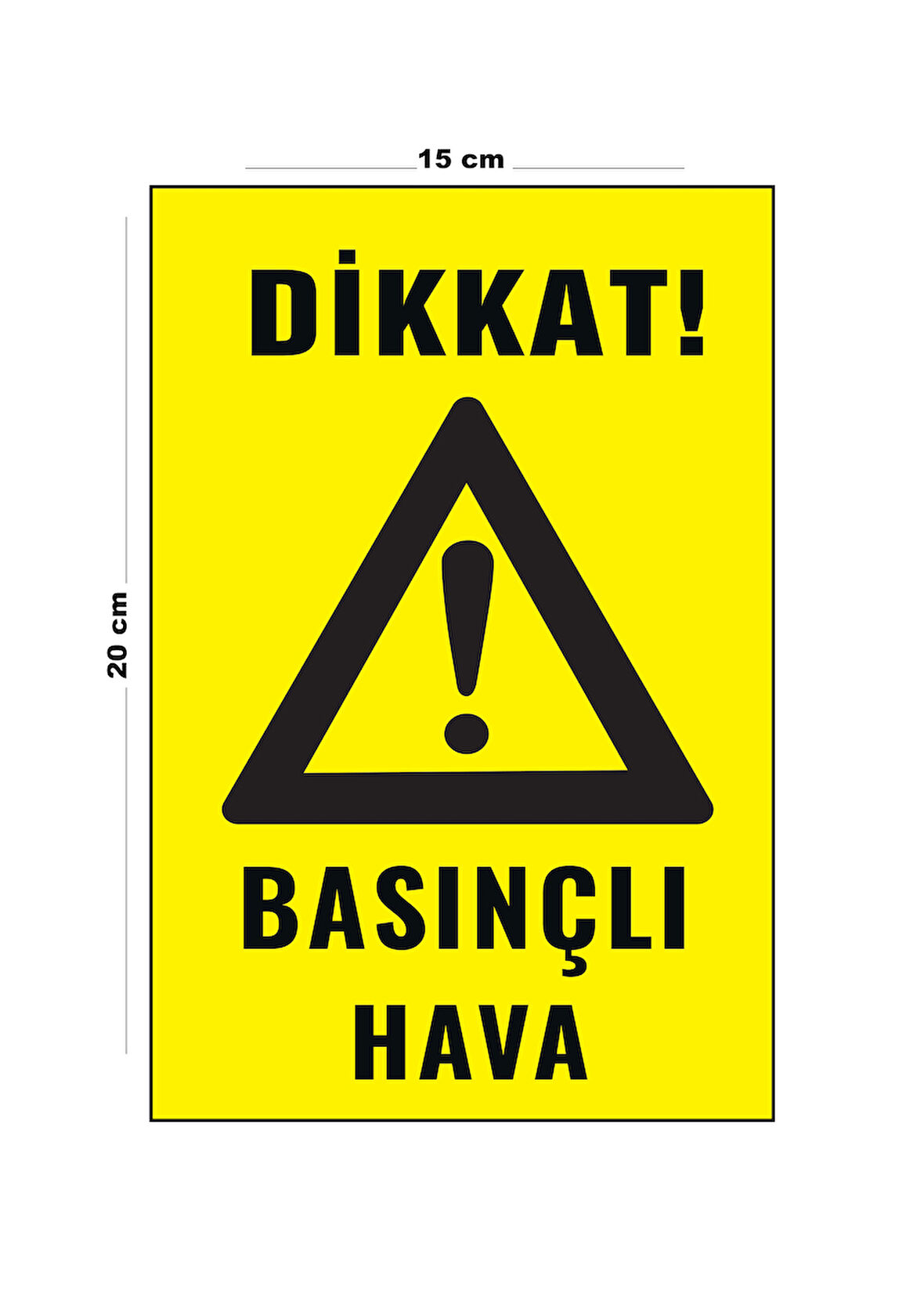 Lucena Metal Basınçlı Hava 15 Cm x 20 Cm Uyarı Levhası Yönlendirme Tabelası