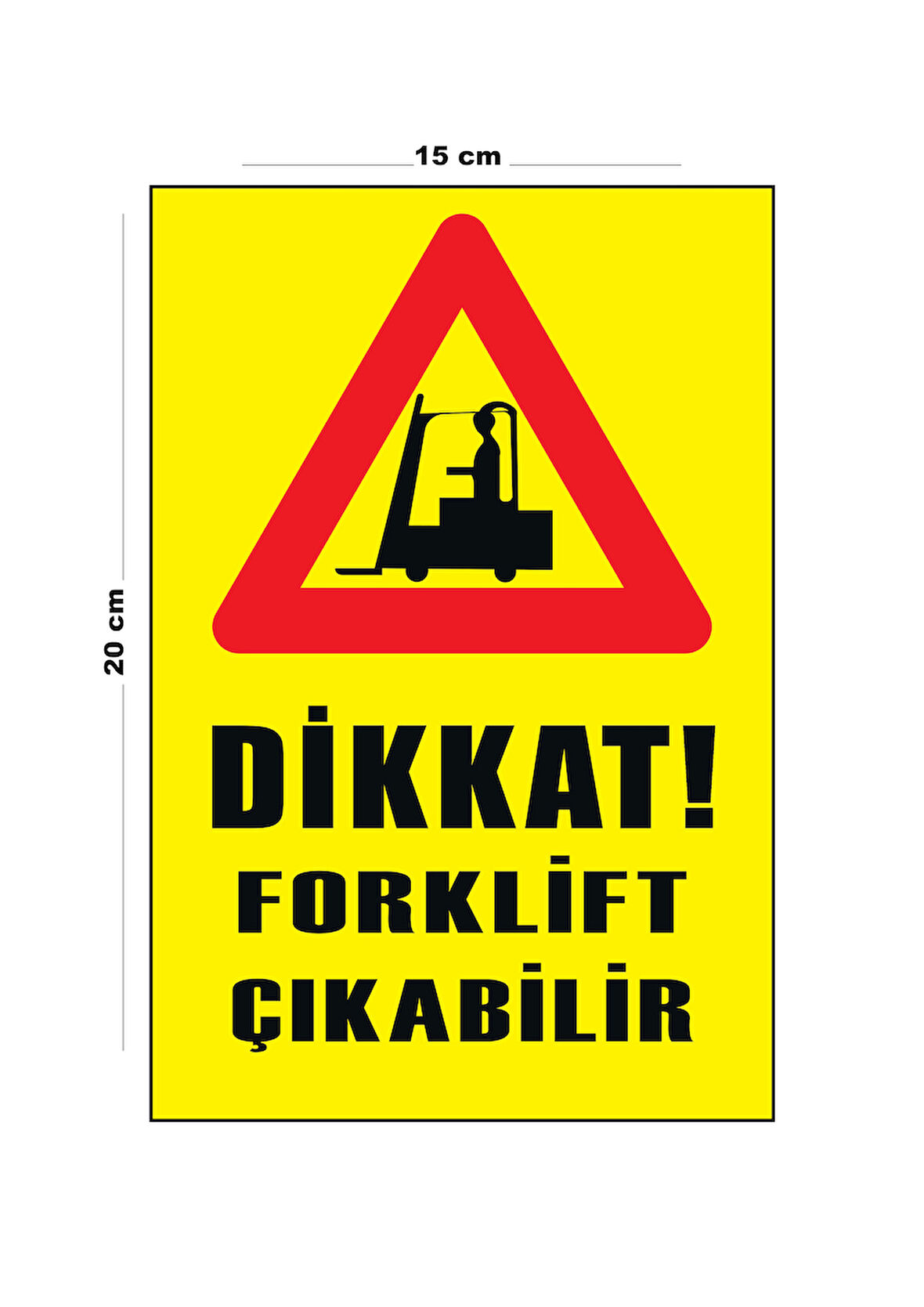 Lucena Metal Dikkat Forklift Çıkabilir 15 Cm x 20 Cm Uyarı Levhası Yönlendirme Tabelası
