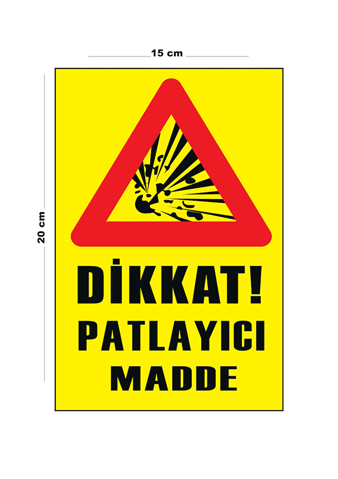 Lucena Metal Dikkat Patlayıcı Madde 15 Cm x 20 Cm Uyarı Levhası Yönlendirme Tabelası
