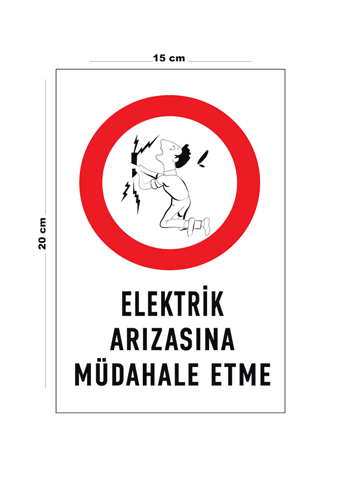 Lucena Metal Elektrik Arızasına Müdahale Etme 15 Cm x 20 Cm Uyarı Levhası Yönlendirme Tabelası