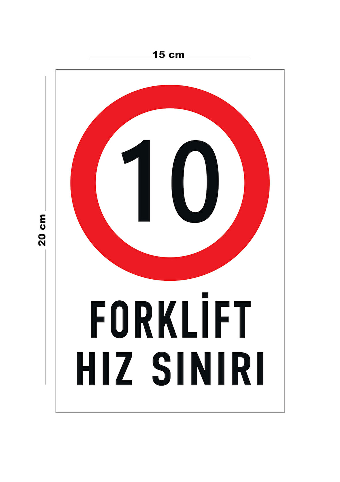 Lucena Metal Forklift Hız Sınırı 15 Cm x 20 Cm Uyarı Levhası Yönlendirme Tabelası