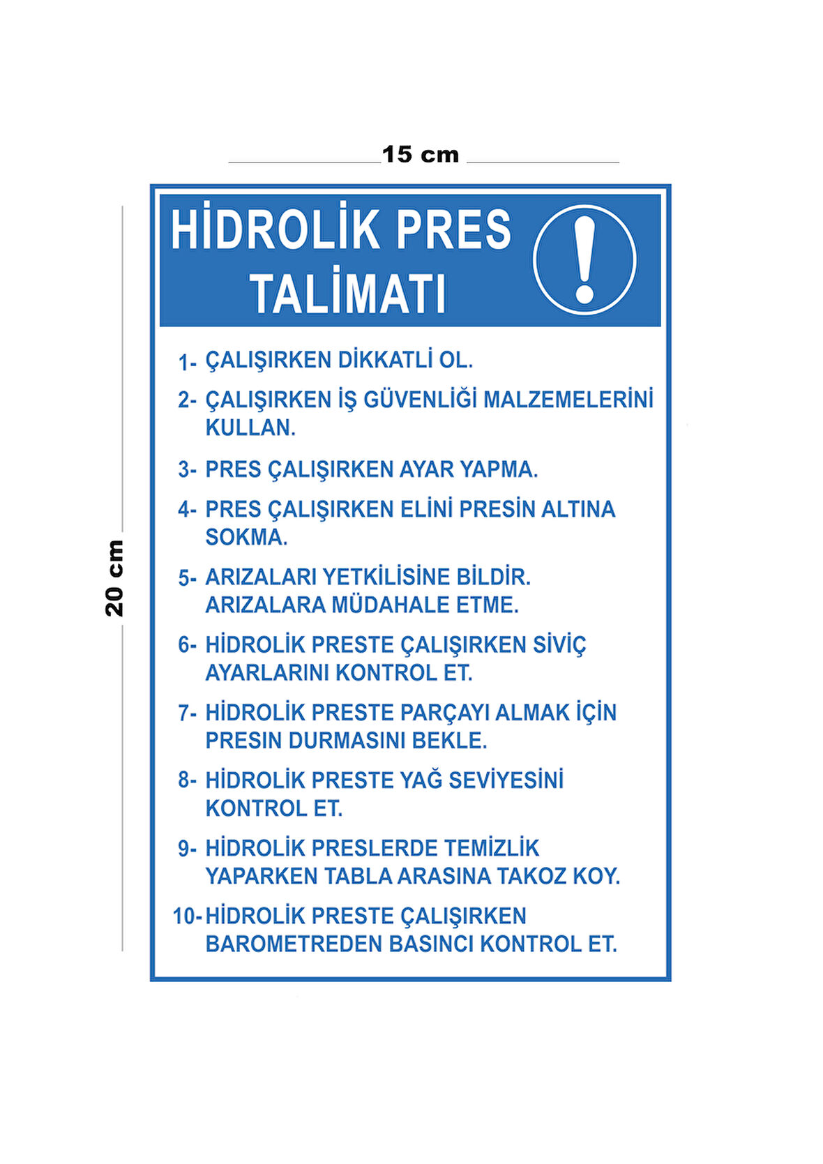 Lucena Metal Hidrolik Pres Talimatı 15 Cm x 20 Cm Uyarı Levhası Yönlendirme Tabelası