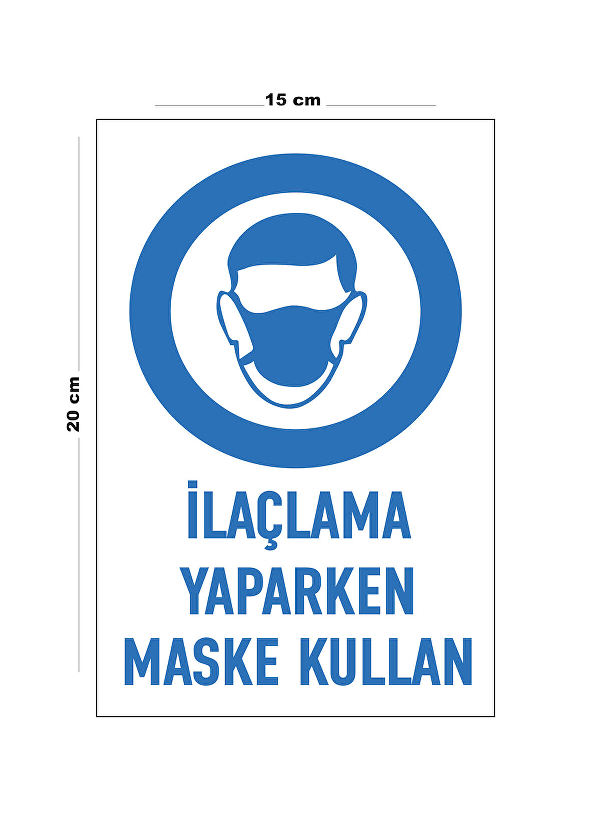 Lucena Metal İlaçlama Yaparken Maske Kullan 15 Cm x 20 Cm Uyarı Levhası Yönlendirme Tabelası