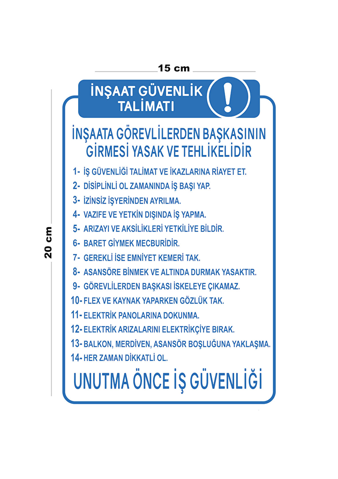 Lucena Metal İnşaat Güvenlik Talimatı 15 Cm x 20 Cm Uyarı Levhası Yönlendirme Tabelası