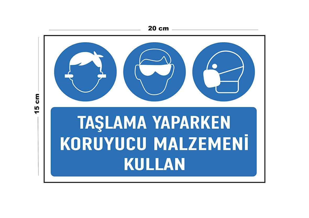 Lucena Metal Taşlama Yaparken Koruyucu Malzemeni Kullan 15 Cm x 20 Cm Uyarı Levhası Yönlendirme Tabelası