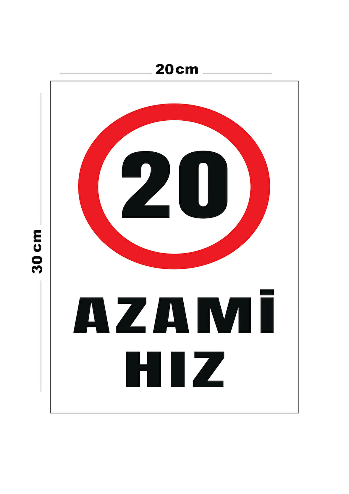 Metal Azami Hız 20 20cm x 30cm A4 Büyüklüğünde Uyarı Levhası Yönlendirme Tabelası