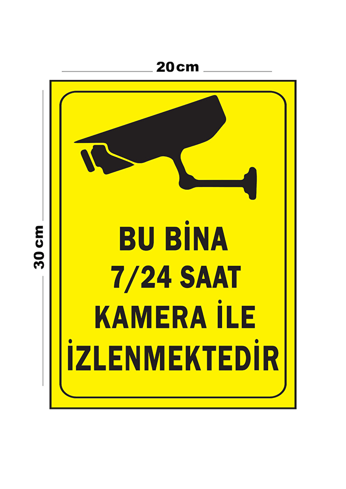 Metal Bu Bina 7-24 Saat Kamera İle İzlenmektedir 20cm x 30cm A4 Büyüklüğünde Uyarı Levhası Yönlendir