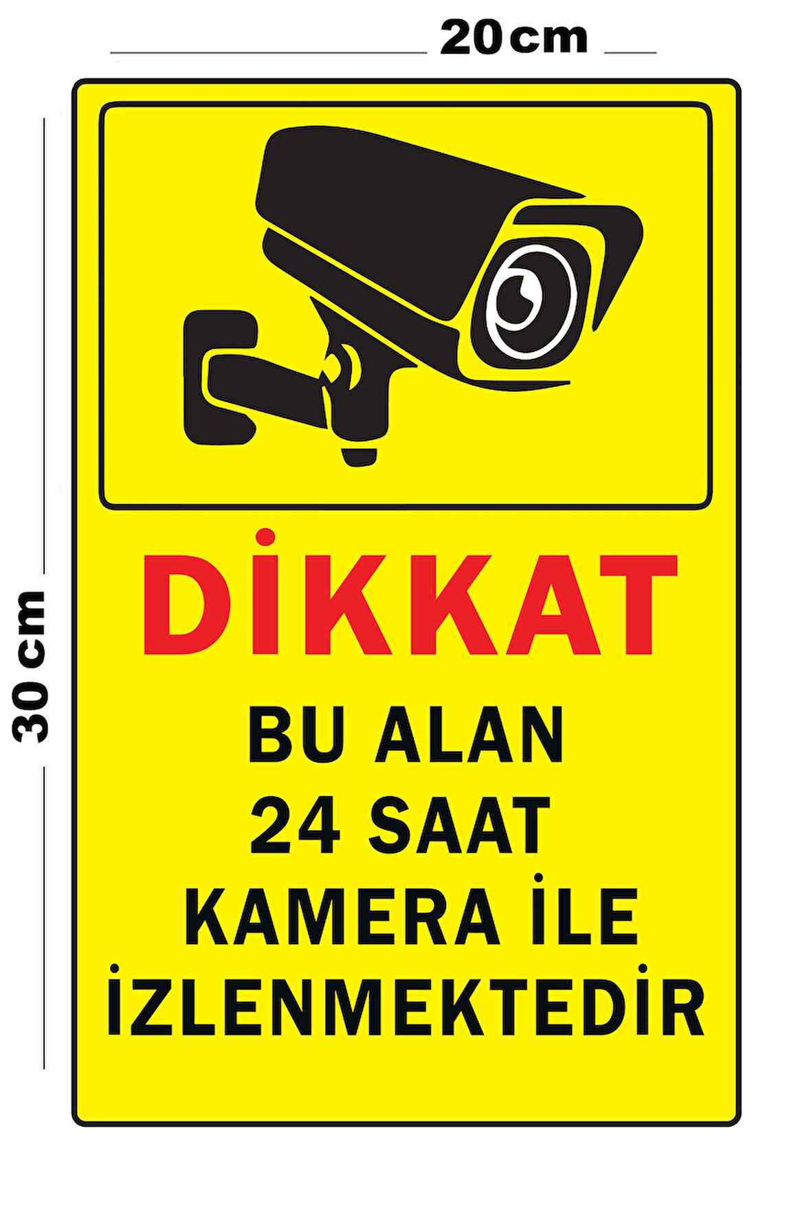 Metal Dikkat Bu Alan 24 Saat Kamera İle İzlenmektedir 20cm x 30cm A4 Büyüklüğünde Uyarı Levhası Yön