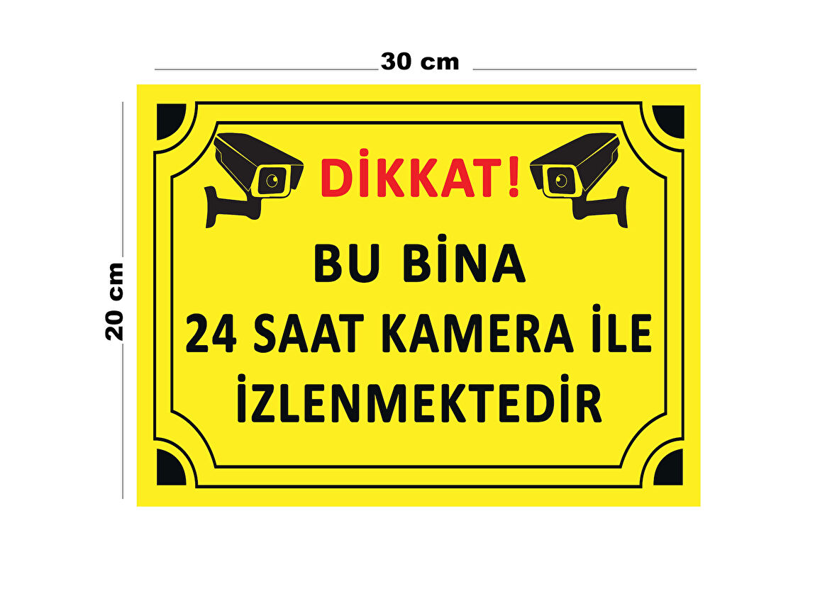 Metal Dikkat Bu Bina 24 Saat Kamera İle İzlenmektedir 20cm x 30cm A4 Büyüklüğünde Uyarı Levhası Yön