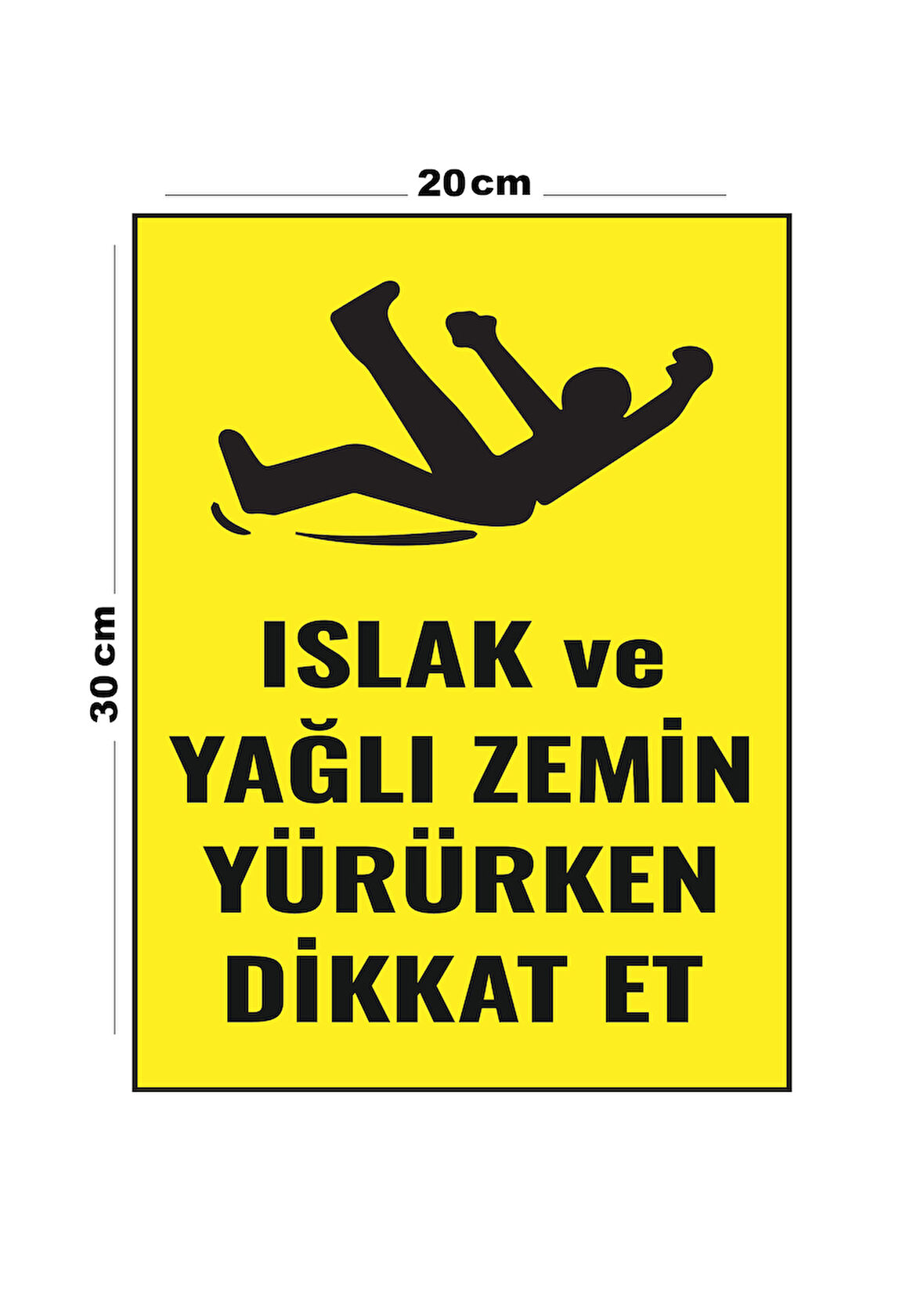 Metal Islak Ve Yağlı Zemin Yürürken Dikkat Et 20cm x 30cm A4 Büyüklüğünde Uyarı Levhası Yönlendirme