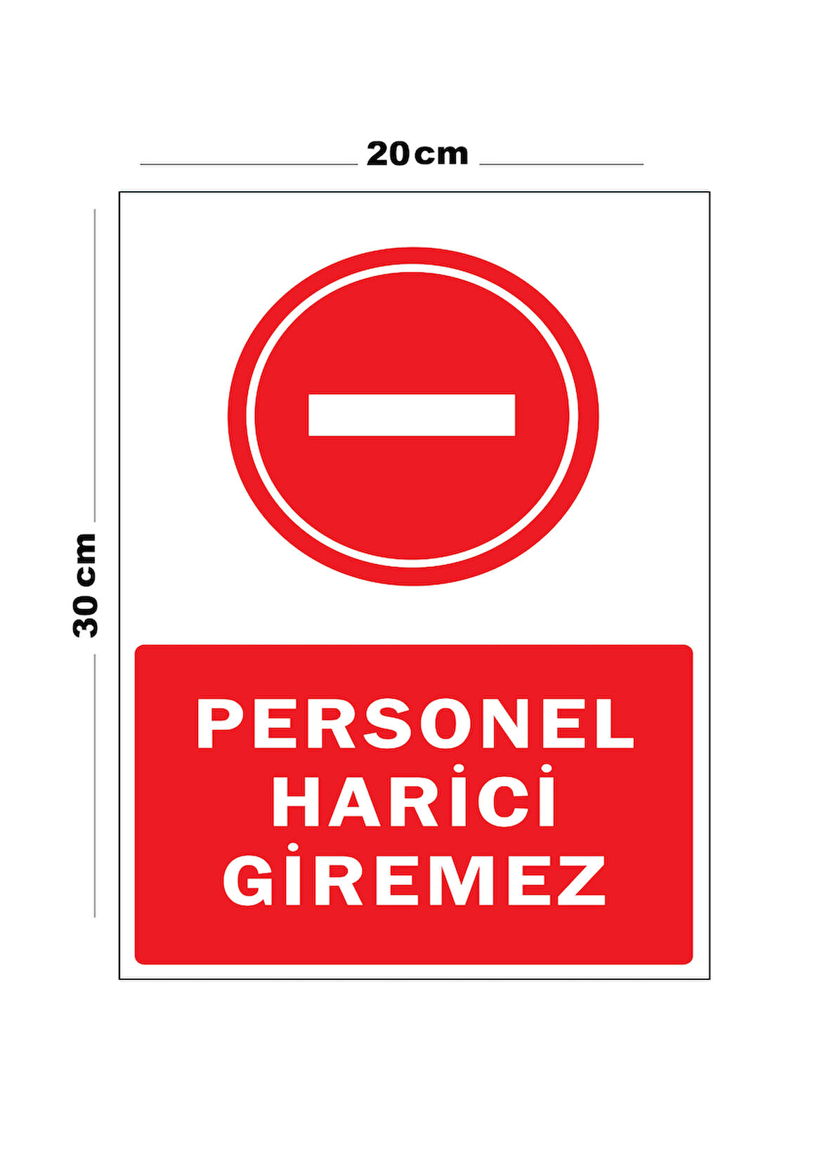 Metal Personel Harici Giremez 20cm x 30cm A4 Büyüklüğünde Uyarı Levhası Yönlendirme Tabelası