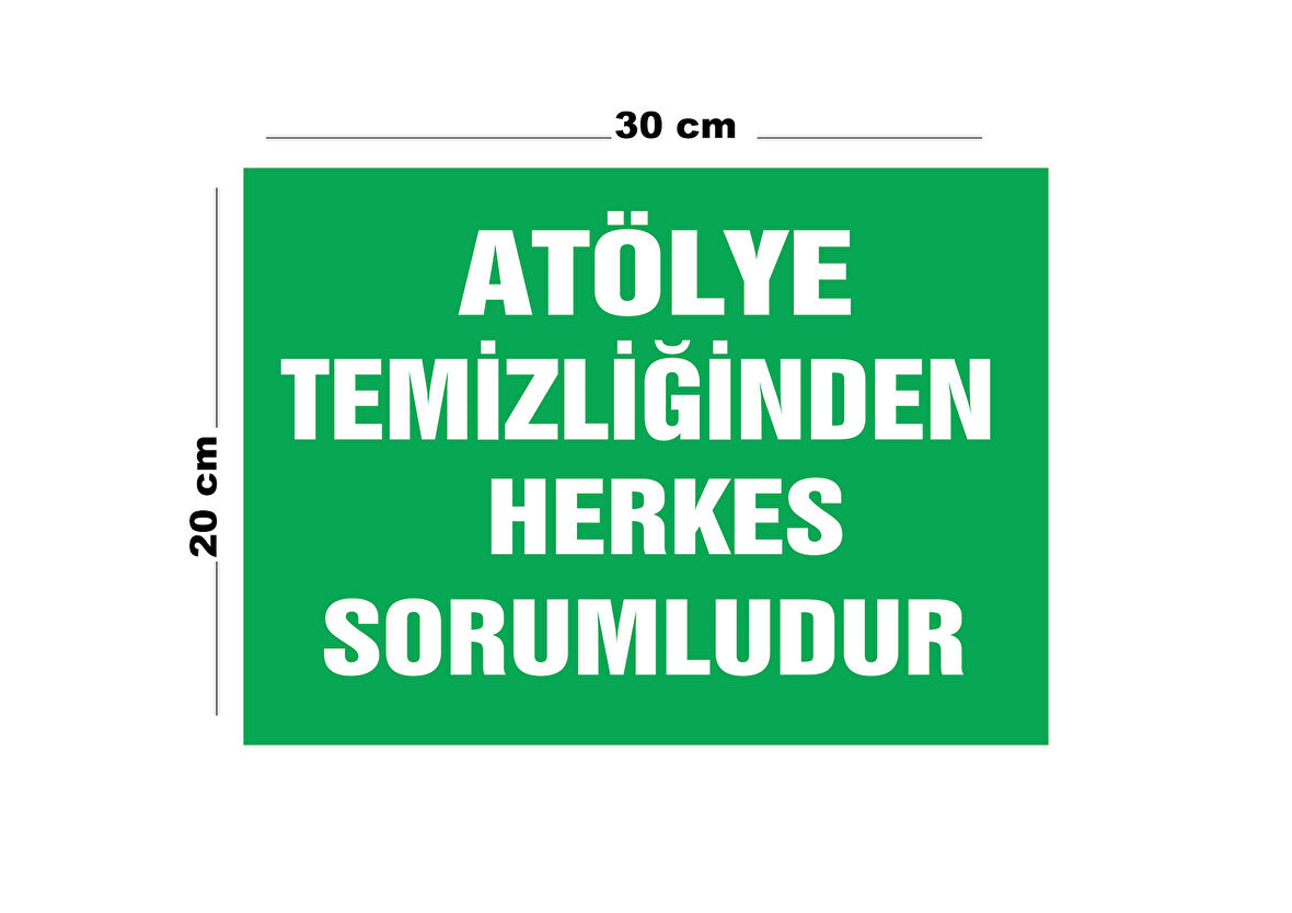 Metal Atölye Temizliğinden Herkes Sorumludur 20cm x 30cm A4 Büyüklüğünde Uyarı Levhası Yönlendirme