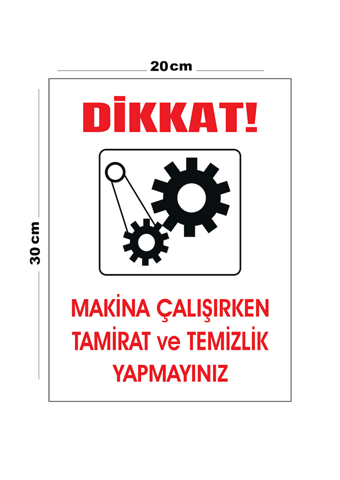 Metal Dikkat Makine Çalışırken Tamirat Ve Temizlik Yapmayınız Uyarı Levhası Yönlendirme Tabel