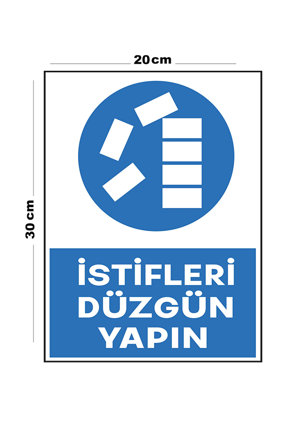 Metal İstifleri Düzgün Yapın 20cm x 30cm A4 Büyüklüğünde Uyarı Levhası Yönlendirme Tabelası