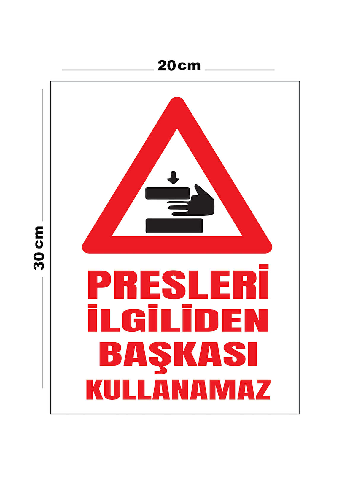 Metal Presleri İlgiliden Başkası Kullanamaz 20cm x 30cm A4 Büyüklüğünde Uyarı Levhası Yönlendirme