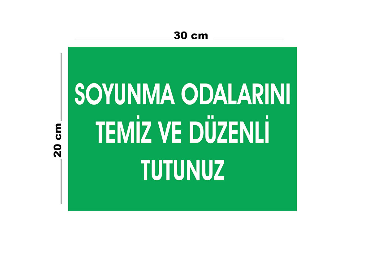 Metal Soyunma Odalarını Temiz Ve Düzenli Tutunuz (Dikey) 20cm x 30cm A4 Büyüklüğünde Uyarı Levhası