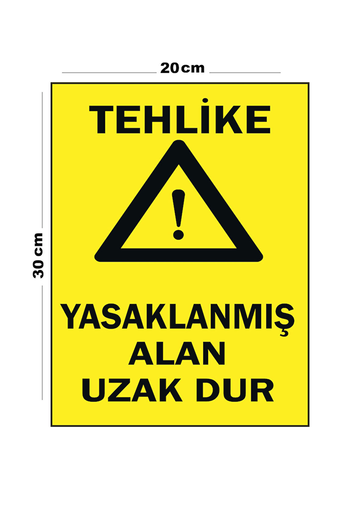 Metal Tehlike Yasaklanmış Alan Uzak Dur 20cm x 30cm A4 Büyüklüğünde Uyarı Levhası Yönlendirme Tabela