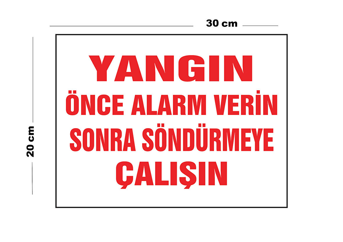 Metal Yangın Önce Alarm Verin Sonra Söndürmeye Çalışın 20cm x 30cm A4 Büyüklüğünde Uyarı Levhası Yön