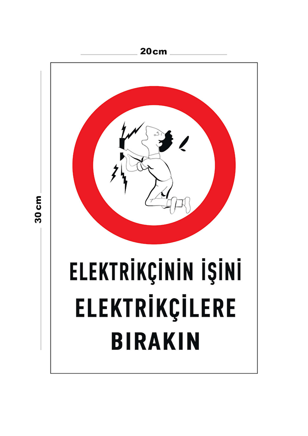 Metal Elektrikçinin İşini Elektrikçilere Bırakın 20cm x 30cm A4 Büyüklüğünde Uyarı Levhası Yönlendir