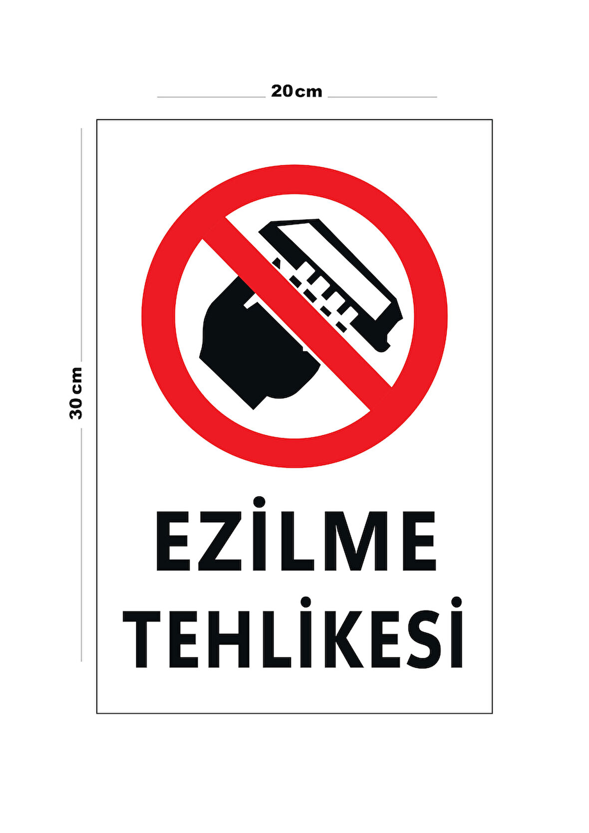 Metal Ezilme Tehlikesi 20cm x 30cm A4 Büyüklüğünde Uyarı Levhası Yönlendirme Tabelası