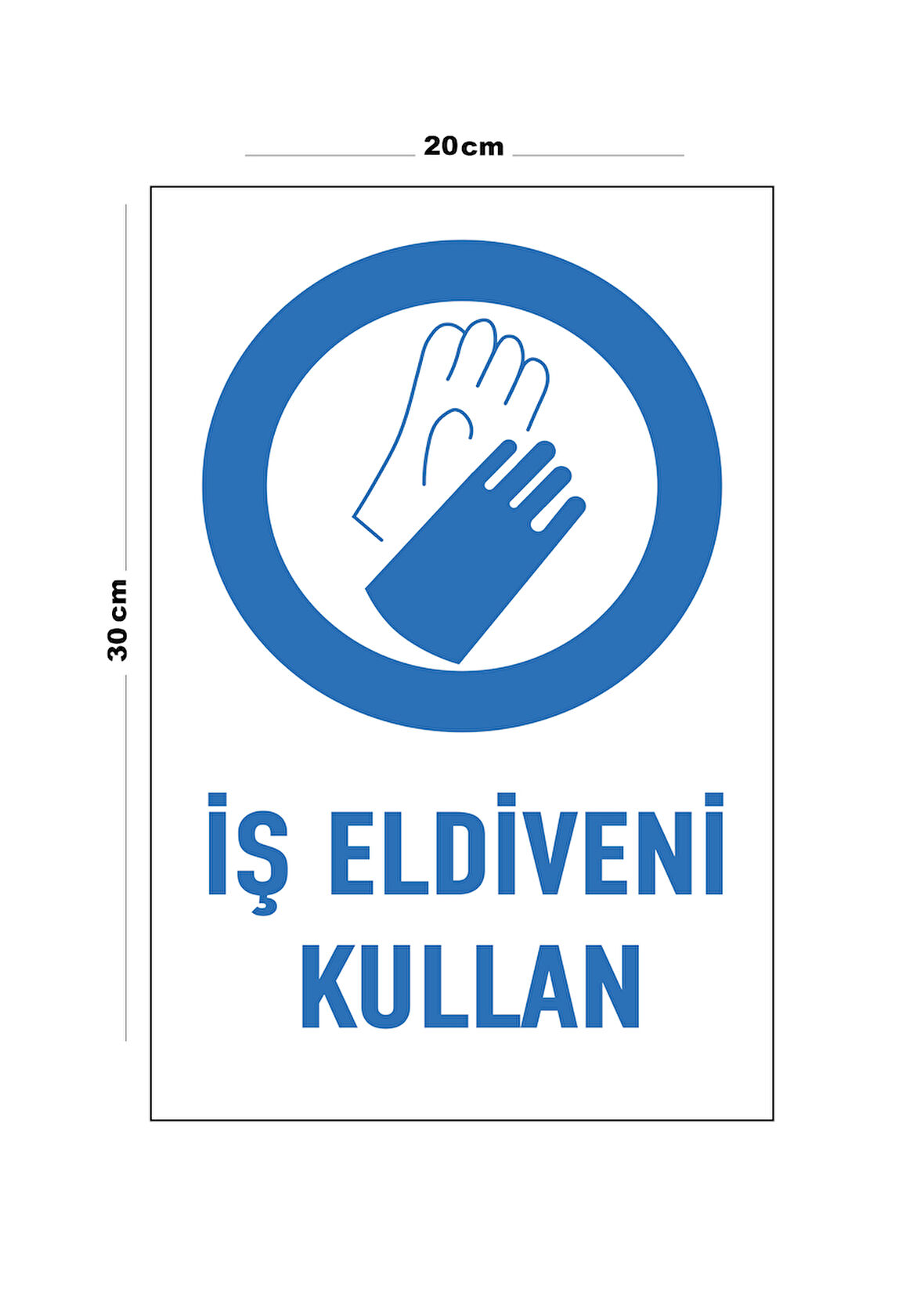 Metal İş Eldiveni Kullan 20cm x 30cm A4 Büyüklüğünde Uyarı Levhası Yönlendirme Tabelası