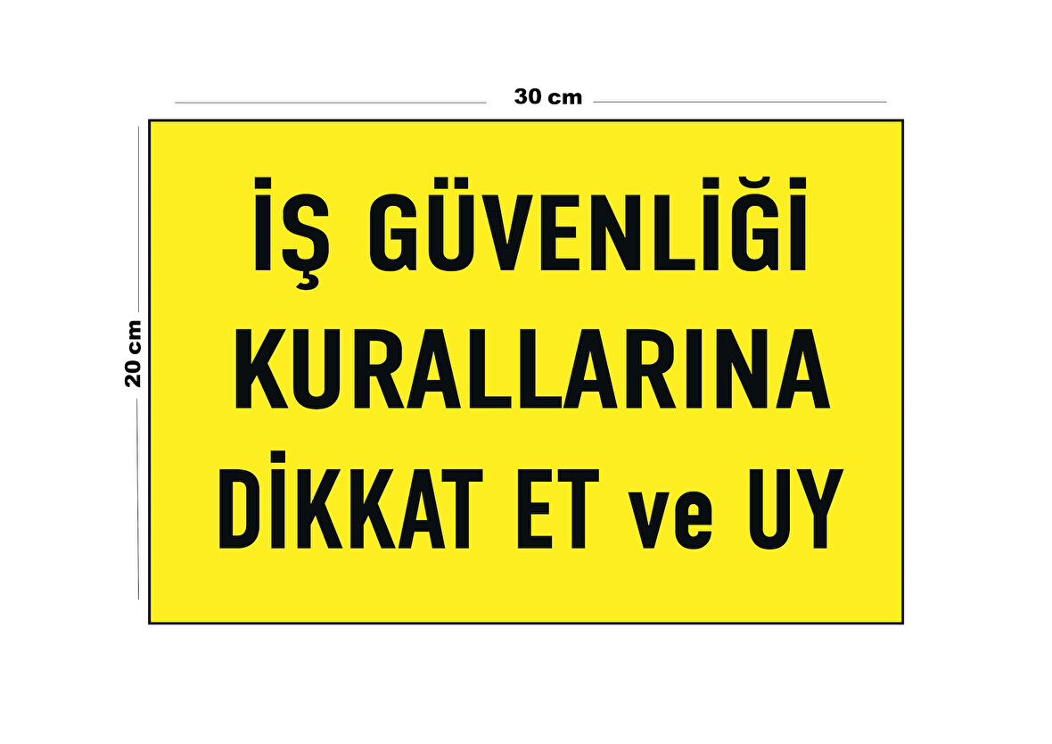 Metal İş Güvenliği Kurallarına Dikkat Et Ve Uy 20cm x 30cm A4 Büyüklüğünde Uyarı Levhası Yönlendirme