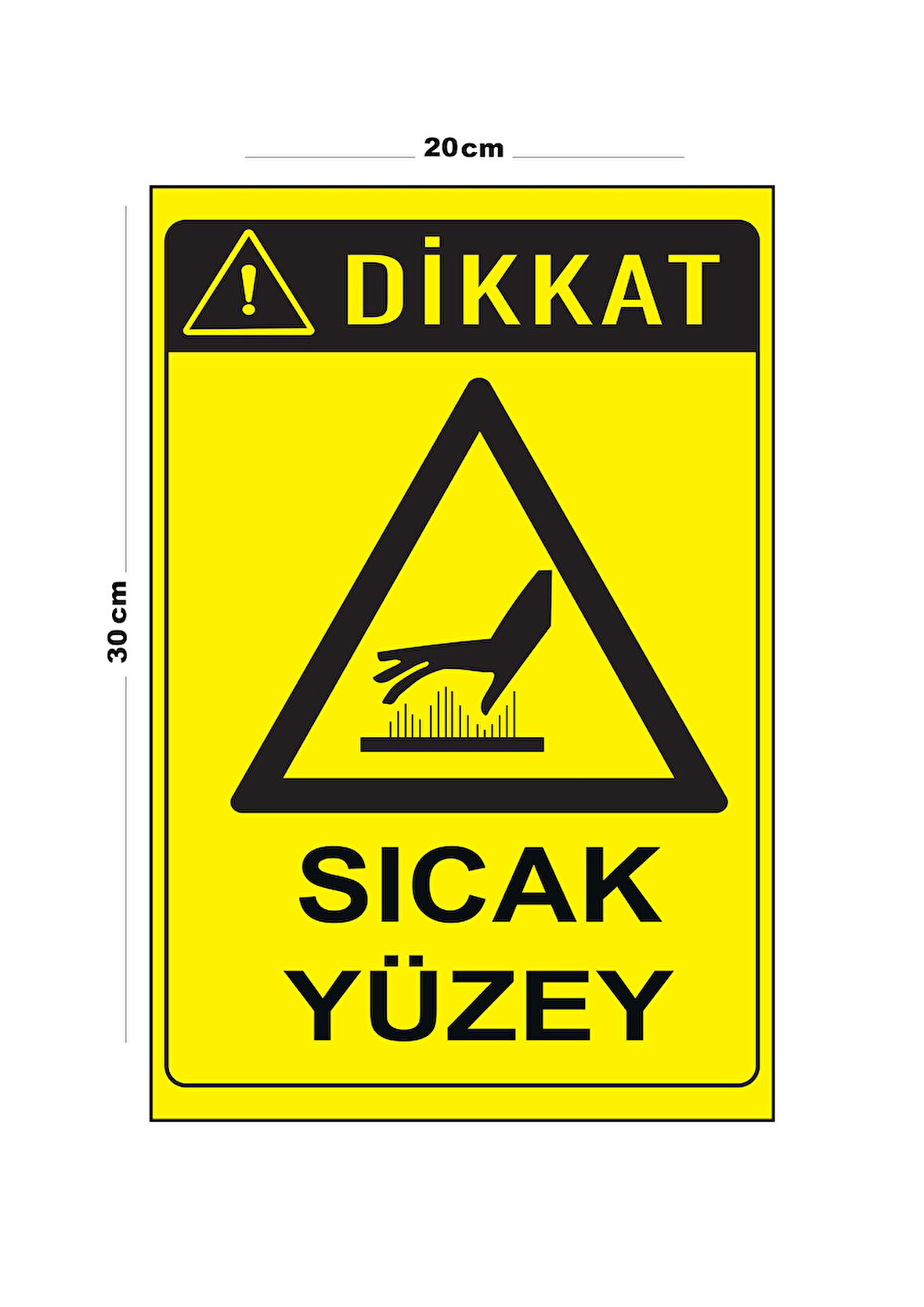 Metal Sıcak Yüzey 20cm x 30cm A4 Büyüklüğünde Uyarı Levhası Yönlendirme Tabelası