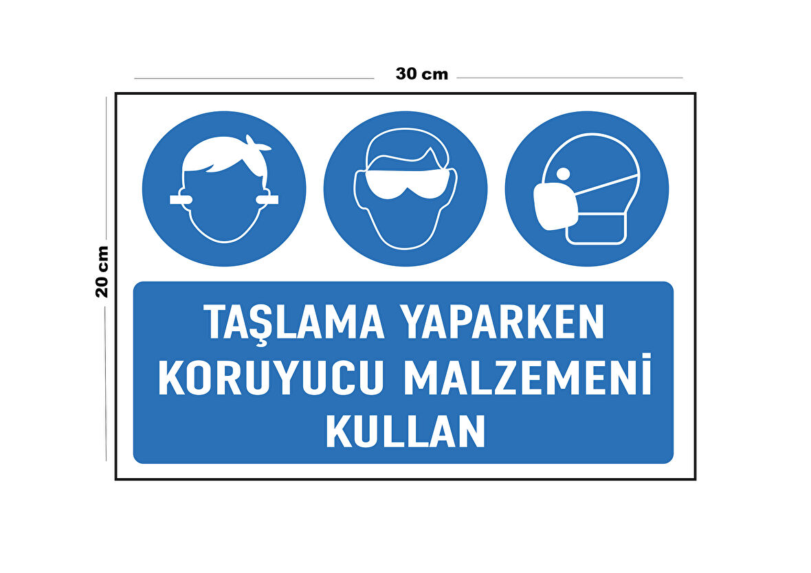 Metal Taşlama Yaparken Koruyucu Malzemeni Kullan 20cm x 30cm A4 Büyüklüğünde Uyarı Levhası Yönlendir