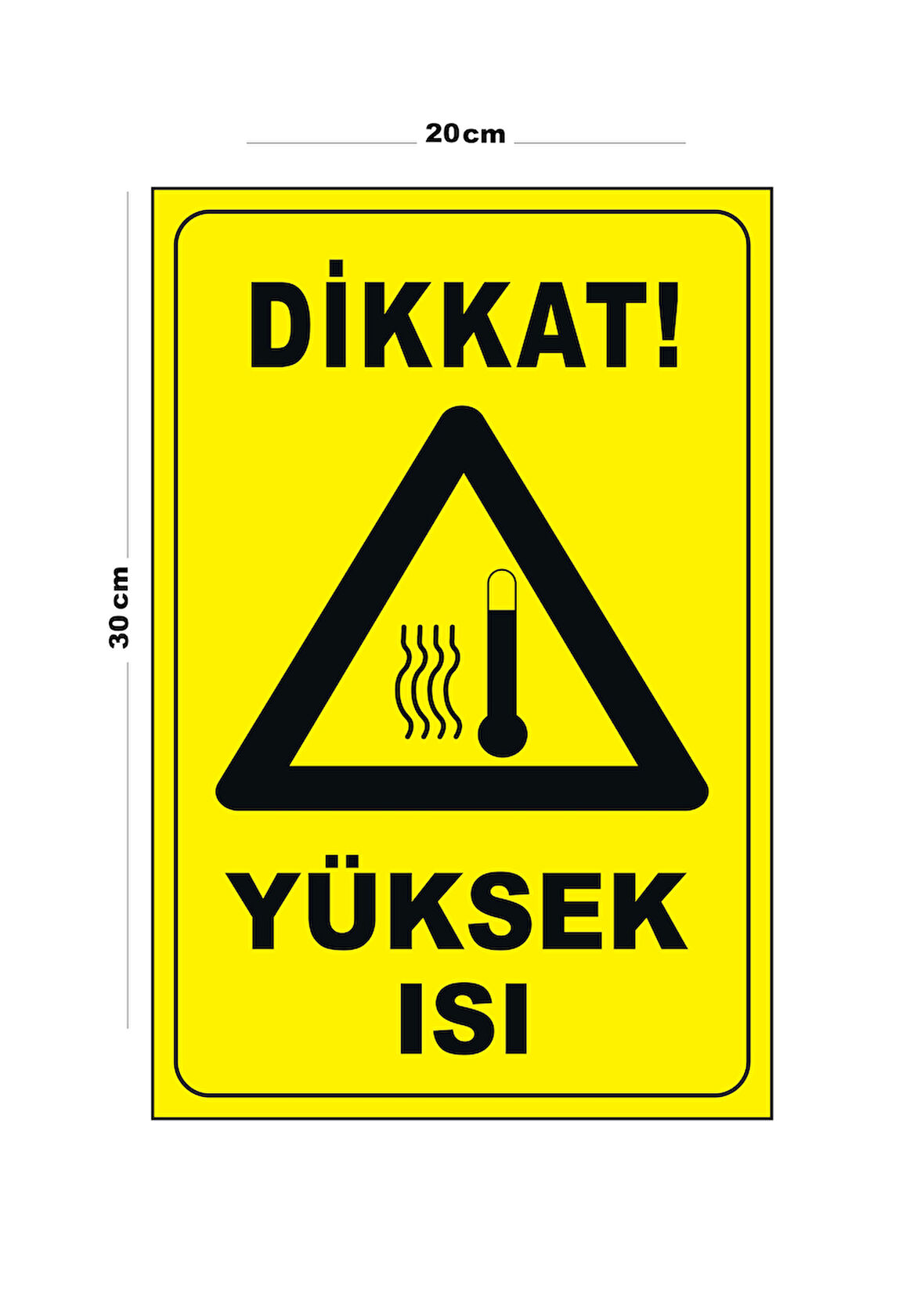 Metal Yüksek Isı 20cm x 30cm A4 Büyüklüğünde Uyarı Levhası Yönlendirme Tabelası