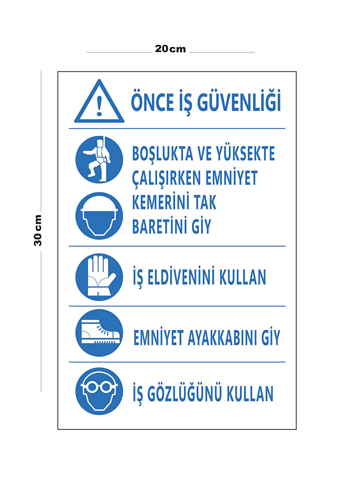 Metal Önce İş Güvenliği 20cm x 30cm A4 Büyüklüğünde Uyarı Levhası Yönlendirme Tabelası