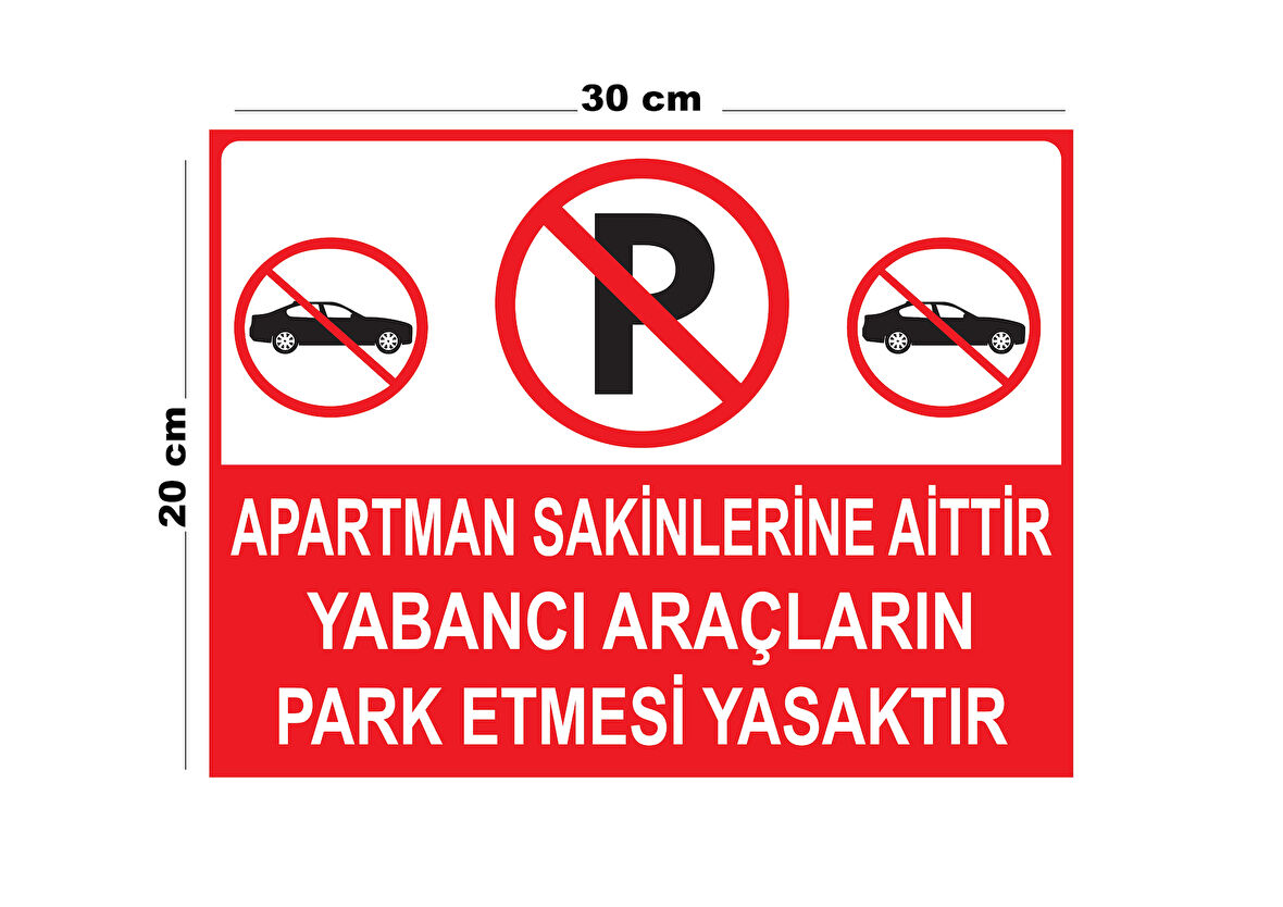 Metal Apartman Sakinlerine Aittir Yabancı Araçların Park Etmesi 20cm x 30cm A4 Büyüklüğünde Uyarı Levhası