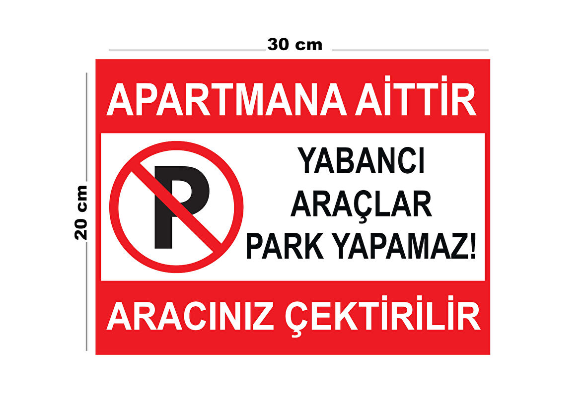 Metal Apartmana Aittir Yabancı Araçlar Park Yapamaz Aracınız 20cm x 30cm A4 Büyüklüğünde Uyarı Levhası Yön