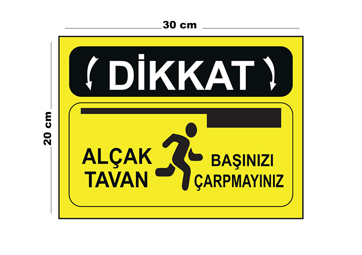 Metal Dikkat Alçak Tavan Başınızı Çarpmayınız 20cm x 30cm A4 Büyüklüğünde Uyarı Levhası Yönlendirme