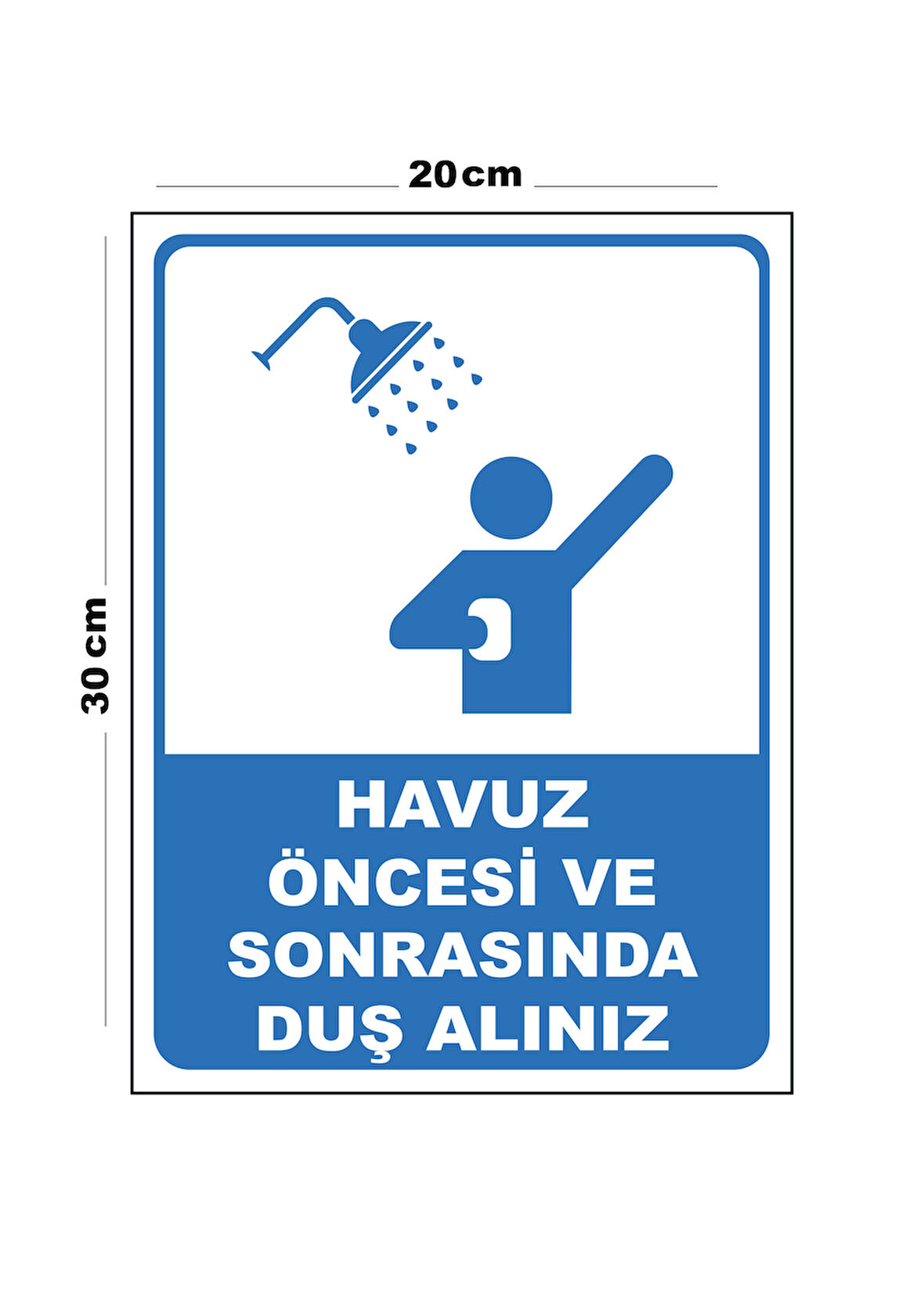 Metal Havuz Öncesi Ve Sonrasında Duş Alınız 20cm x 30cm A4 Büyüklüğünde Uyarı Levhası Yönlendirme
