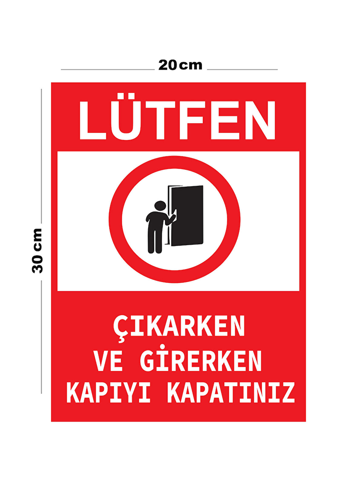 Metal Lütfen Çıkaken Ve Girerken Kapıyı Kapatınız 20cm x 30cm A4 Büyüklüğünde Uyarı Levhası Yönlen