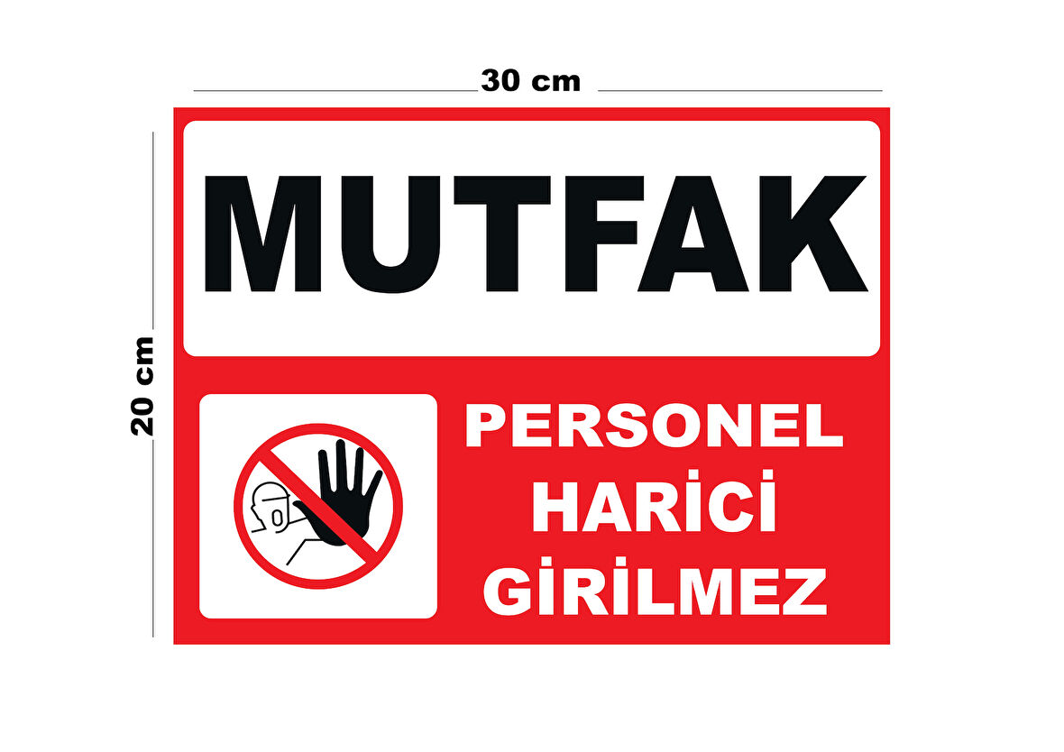 Metal Mutfak Personel Harici Girilmez 20cm x 30cm A4 Büyüklüğünde Uyarı Levhası Yönlendirme Tabelası