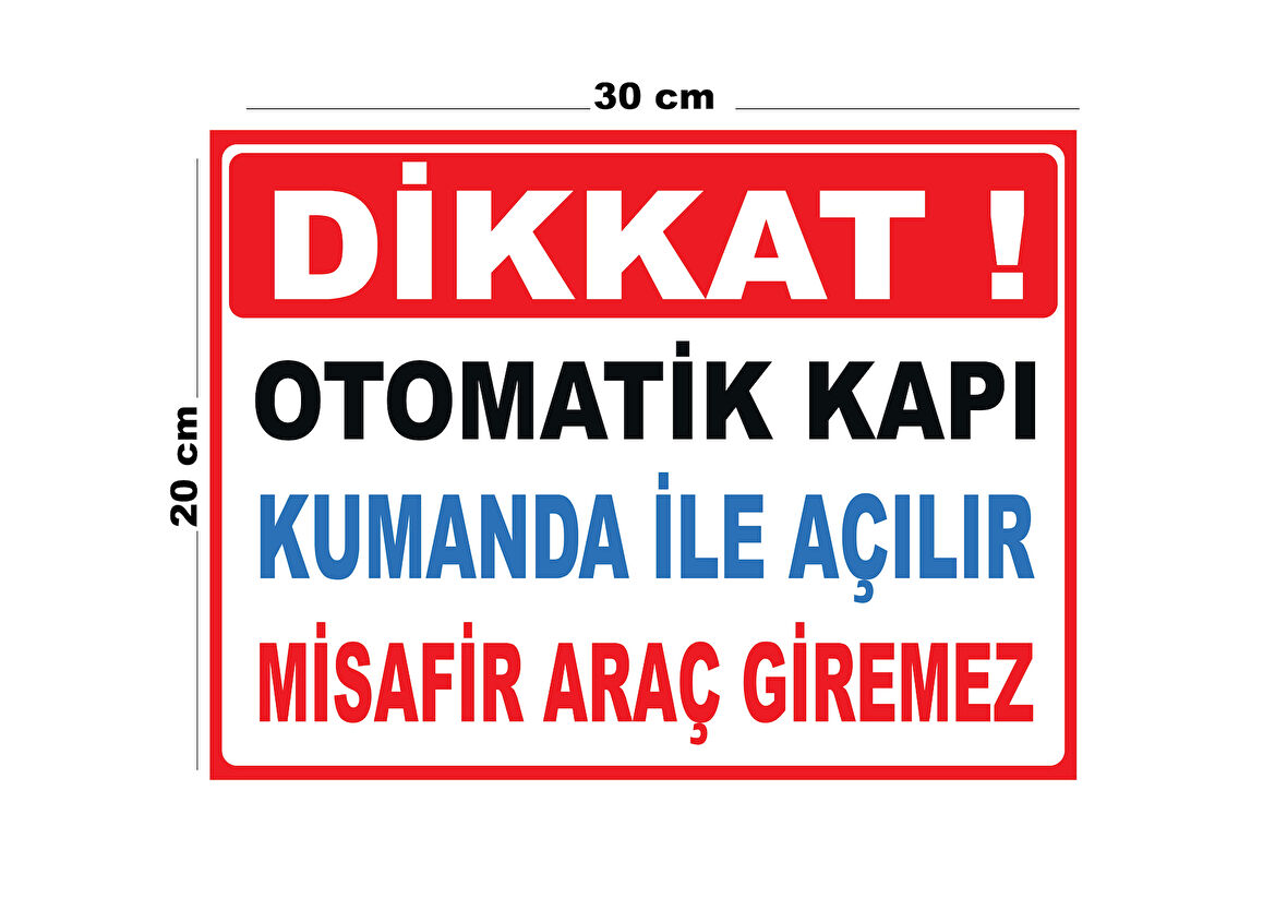 Metal Otomatik Kapı Kumanda İle Açılır Misafir Araç Giremez 20cm x 30cm A4 Büyüklüğünde Uyarı Levha
