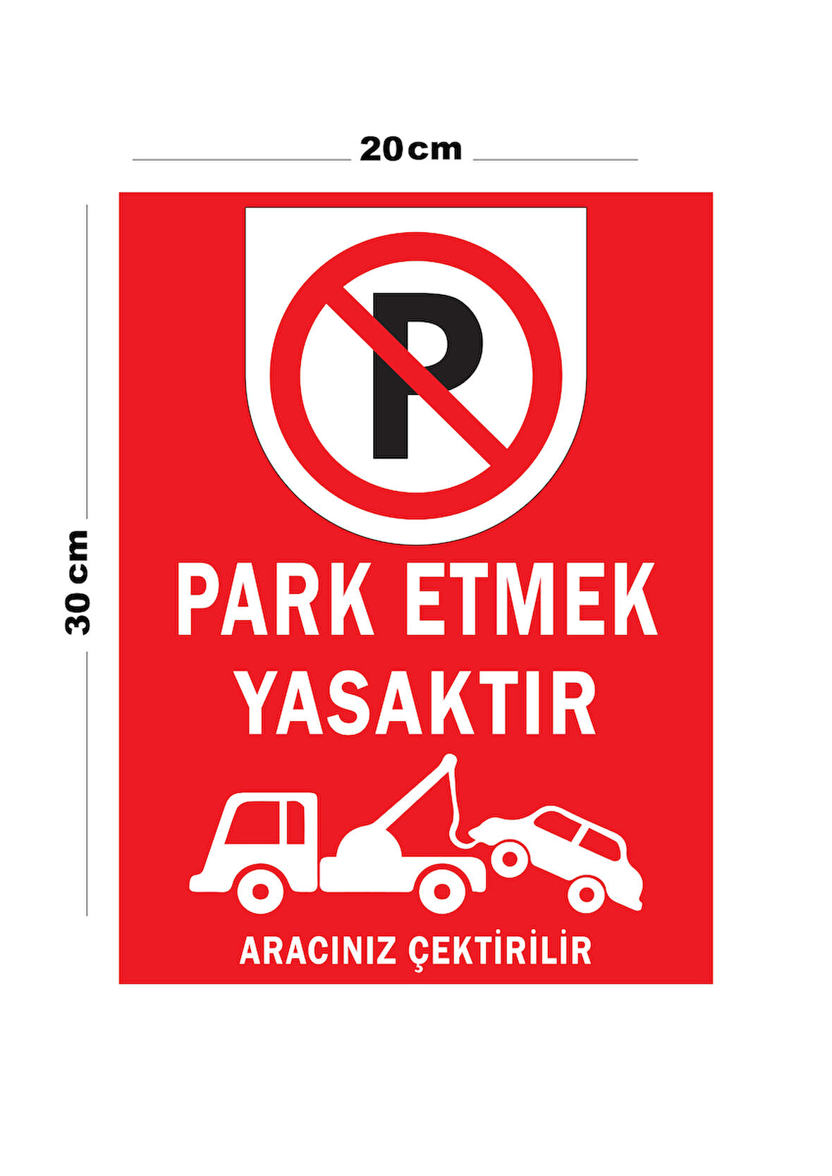 Metal Park Etmek Yasaktır Aracınız Çektirilir 20cm x 30cm A4 Büyüklüğünde Uyarı Levhası Yönlendirme