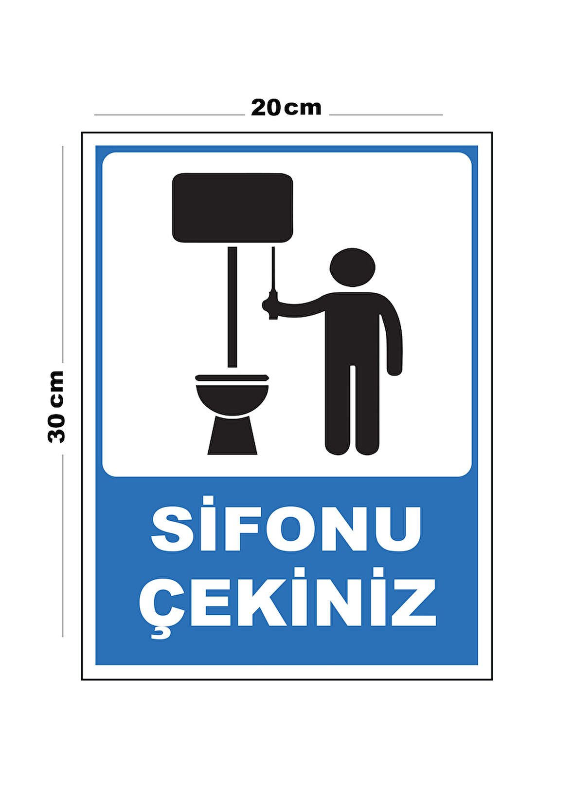 Metal Sifonu Çekiniz 20cm x 30cm A4 Büyüklüğünde Uyarı Levhası Yönlendirme Tabelası