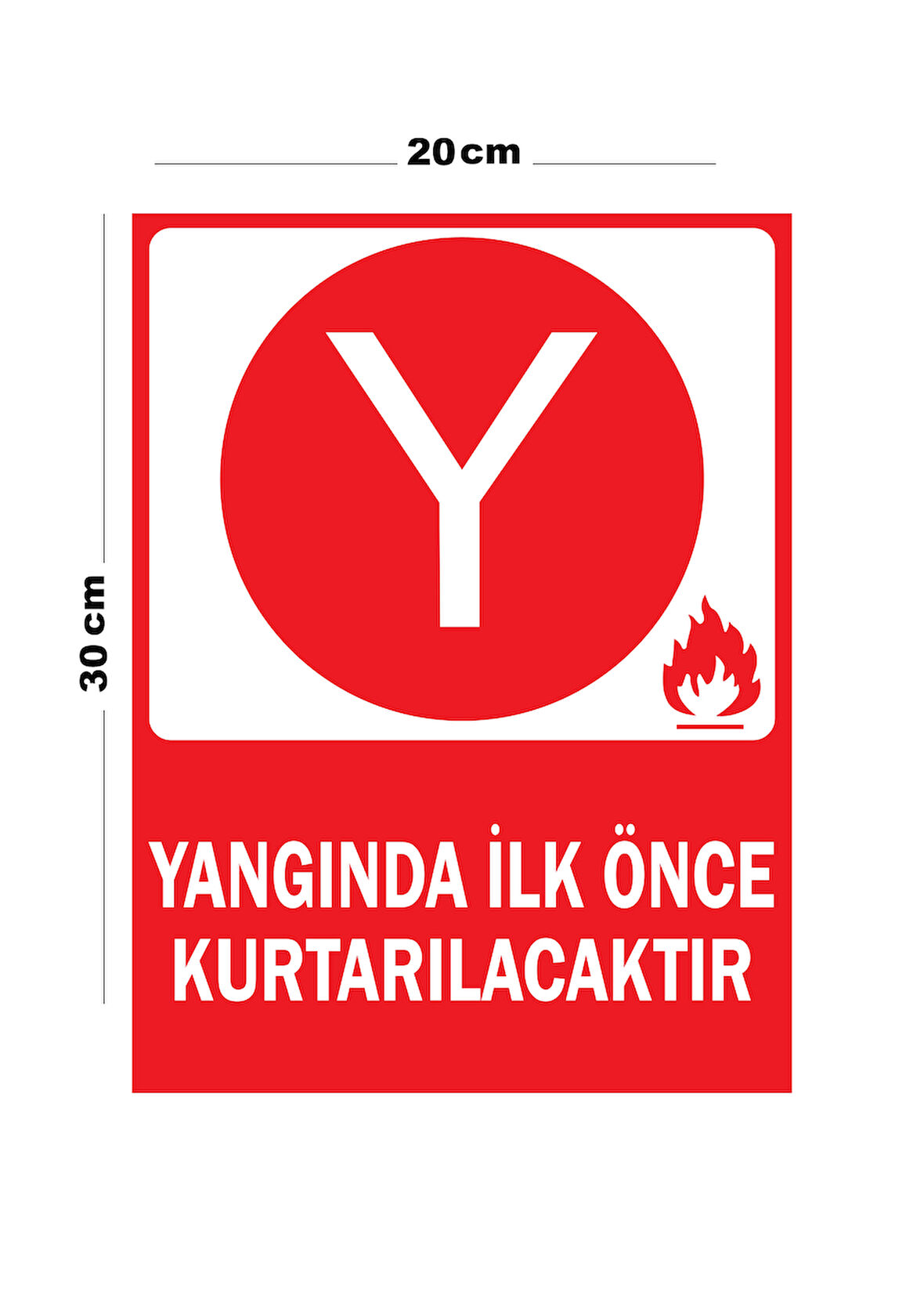 Metal Yangında İlk Önce Kurtarılacaktır 20cm x 30cm A4 Büyüklüğünde Uyarı Levhası Yönlendirme Tabela