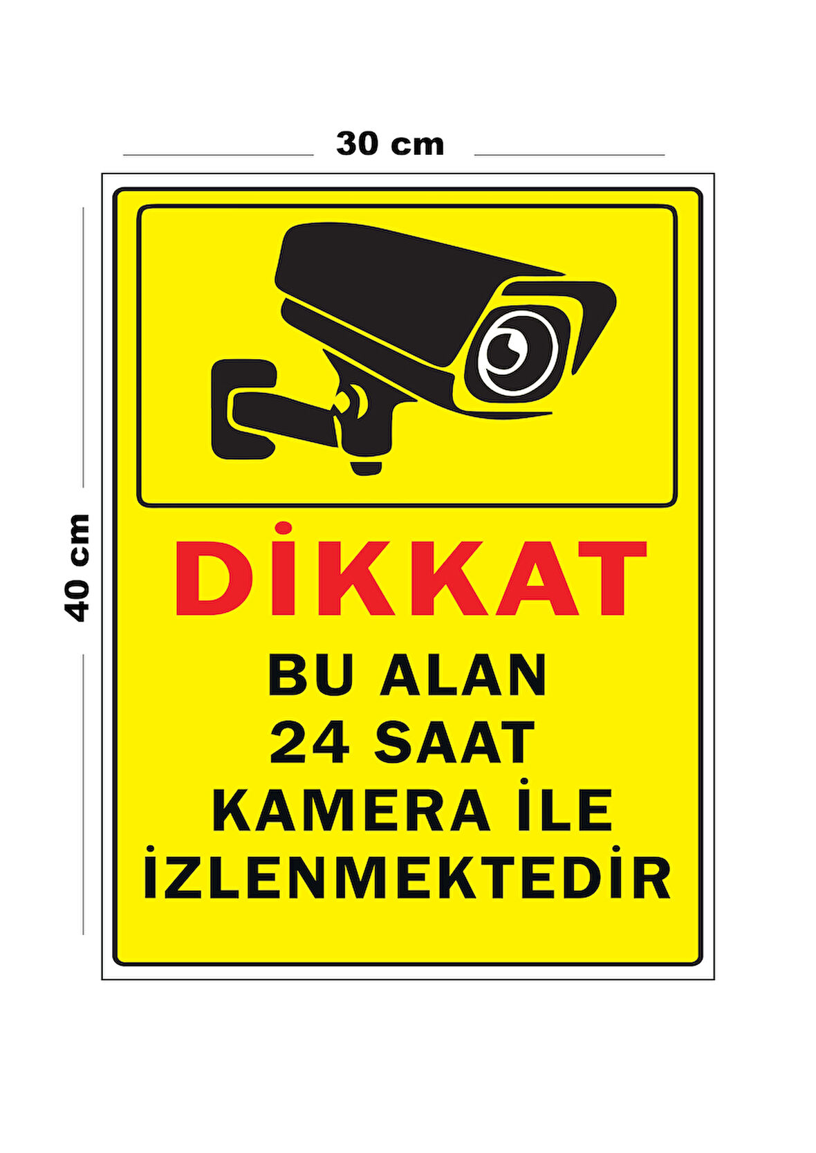 Metal Bu Alan 24 Saat Kamera İle İzlenmektedir 30 cm x 40 cm A3 Büyüklüğünde Uyarı Levhası Yönlendir