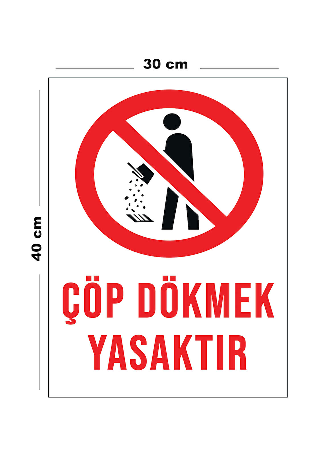 Metal Çöp Dökmek Yasaktır 30 cm x 40 cm A3 Büyüklüğünde Uyarı Levhası Yönlendirme Tabelası