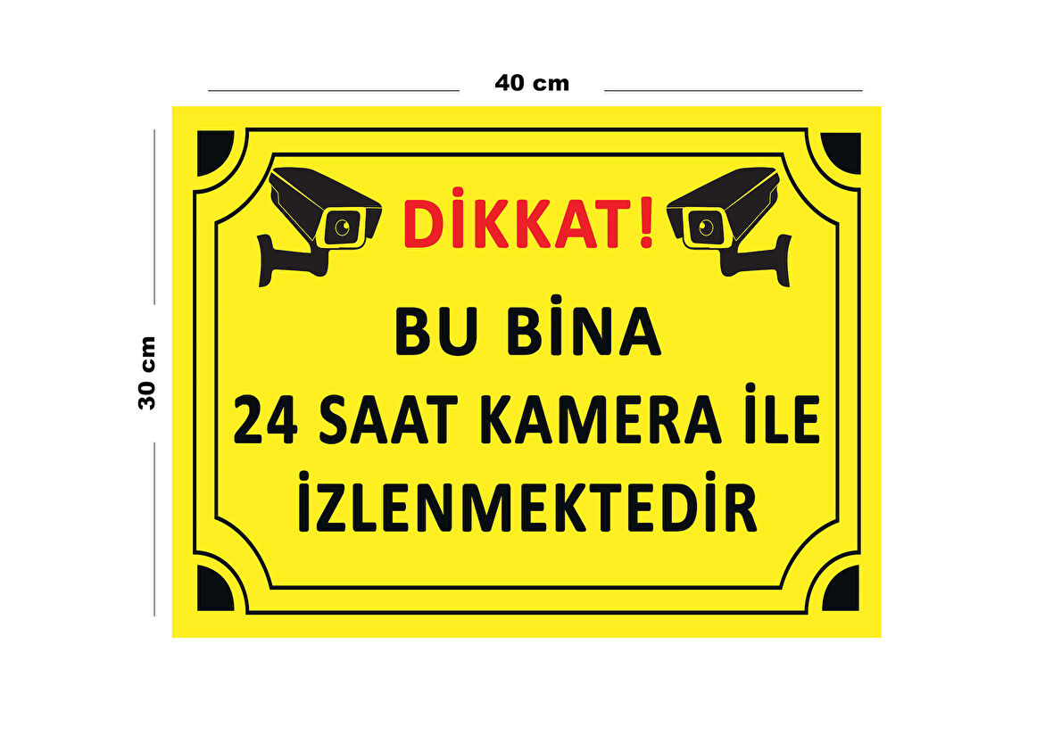Metal Dikkat Bu Bina 24 Saat Kamera İle İzlenmektedir 30 cm x 40 cm A3 Büyüklüğünde Uyarı Levhası